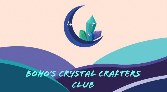 Boho's Crystal Crafters Club