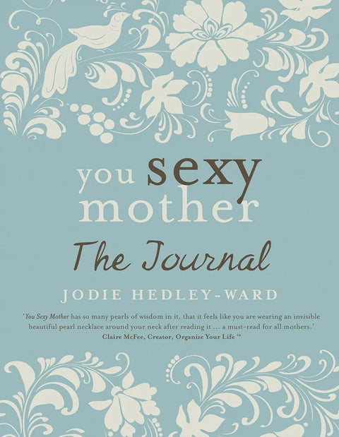 You Sexy Mother The Journal